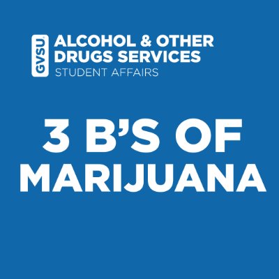 3 b's of marijuana